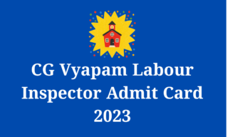 CG Vyapam Labour Inspector Admit Card 2023