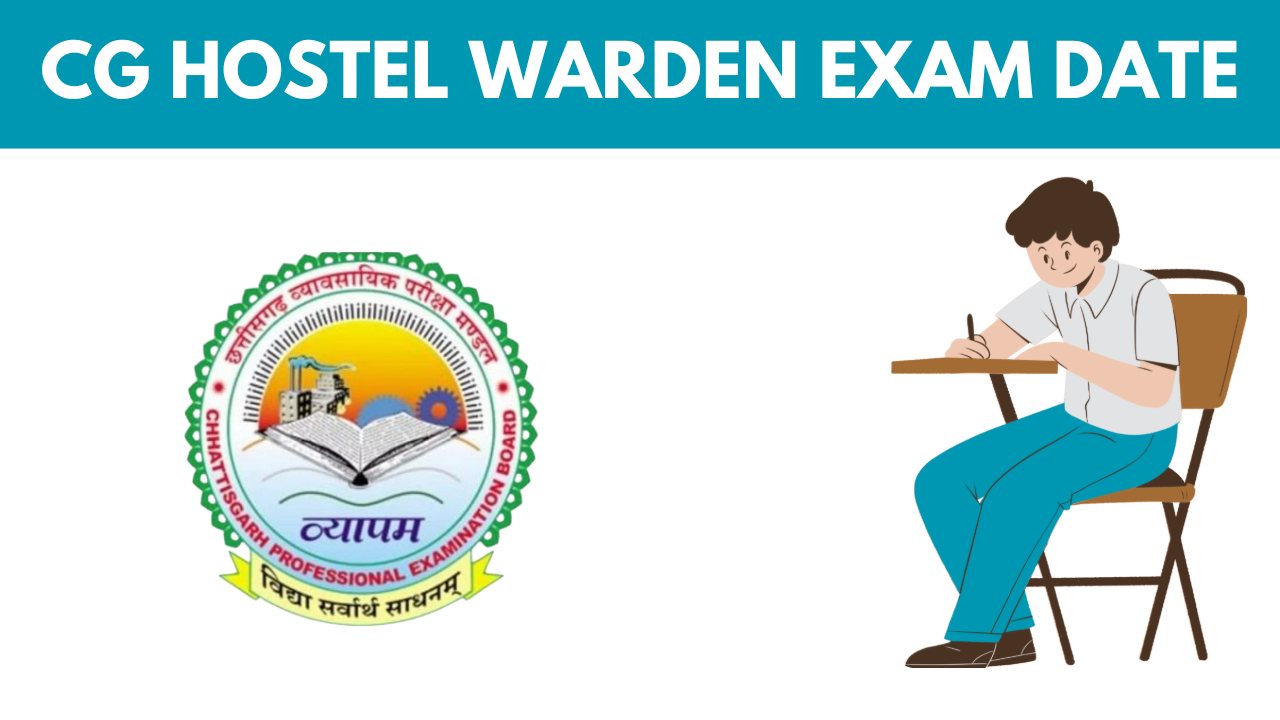 CG Hostel Warden Vacancy 2024 Exam Date
