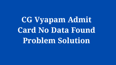 CG Vyapam Admit Card No Data Found Problem Solution